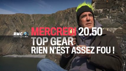 Top Gear - Rien n'est assez fou - RMC découverte - 29 06 16