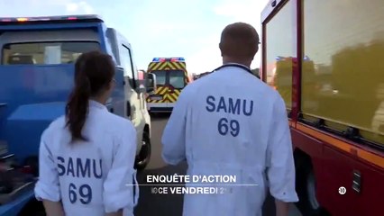 Enquête d'action - SAMU de Lyon - W9 - 09 03 18