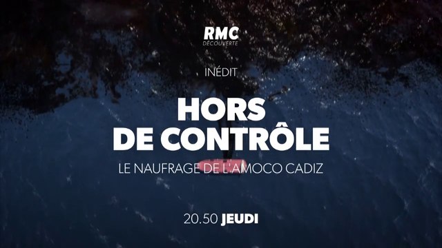 Hors de control - Le naufrage de l'Amoco Cadiz - rmc - 15 03 18