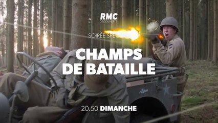 CHAMPS DE BATAILLE - La bataille des Ardennes - rmc - 04 03 18