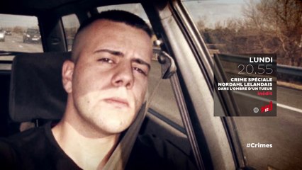 CRIMES - Nordahl Lelandais  Dans l'ombre d'un tueur - 19 03 18
