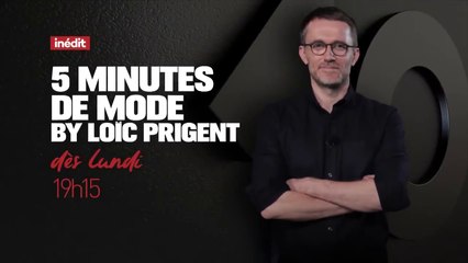 5 MINUTES DE MODE BY LOIC PRIGENT - TMC
