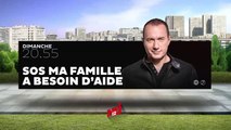 SOS MA FAMILLE A BESOIN D'AIDE - Sarah et Nancy - 19 06 16