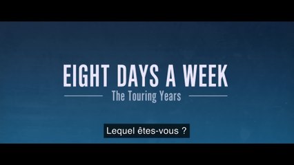 The Beatles : Eight Days a Week - VOST