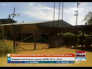 Sarawak mula dilanda banjir, pusat pemindahan dibuka