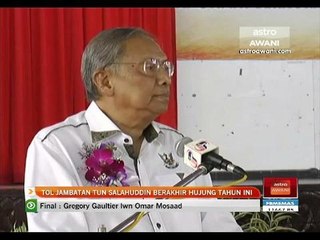 Tol Jambatan Tun Salahuddin berakhir hujung tahun ini