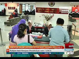 258 syor dalam laporan Ketua Audit Negara 2014 Siri 3