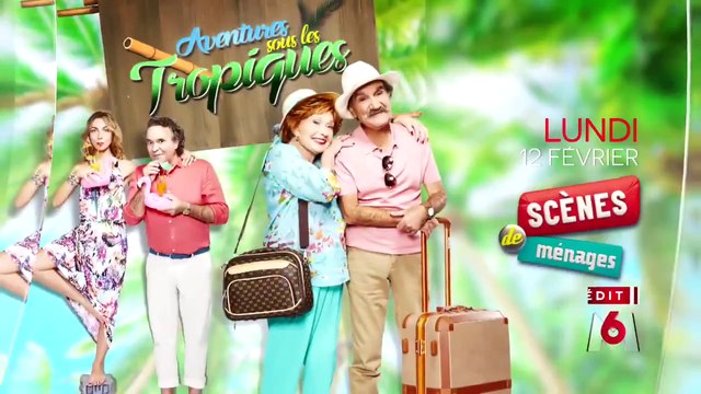 Scènes de ménages Aventures sous les tropiques - m6 - 12 02 18