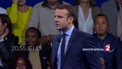 Envoyé spécial - en marche vers l'elysées - 11 05 17