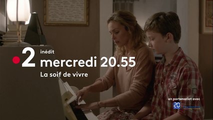 La soif de vivre - france 2 - 07 02 18