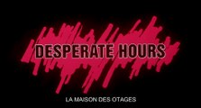 Desperate hours - VOST