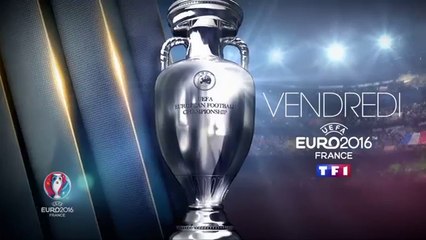 France - Roumanie + Soirée de lancement de l'UEFA Euro 2016 TF1- 10 06 16