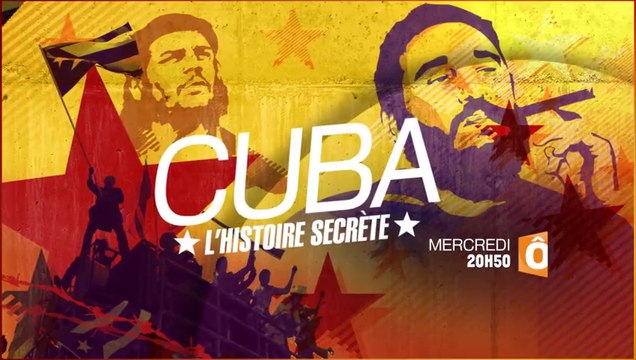 Cuba, l'histoire secrète - France Ô - 01 06 16