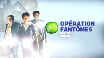 Opération fantômes - Gulli