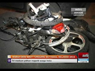 Warga emas maut tunggang motosikal melawan arus