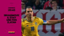 Ibrahimovic : Il était une fois Zlatan