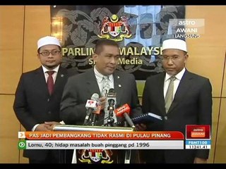 PAS jadi pembangkang tidak rasmi di Pulau Pinang