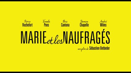 Marie et les Naufragés - VF