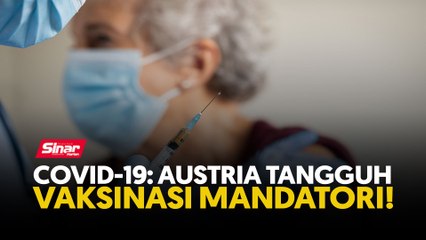 Covid-19: Austria tangguh vaksinasi mandatori!