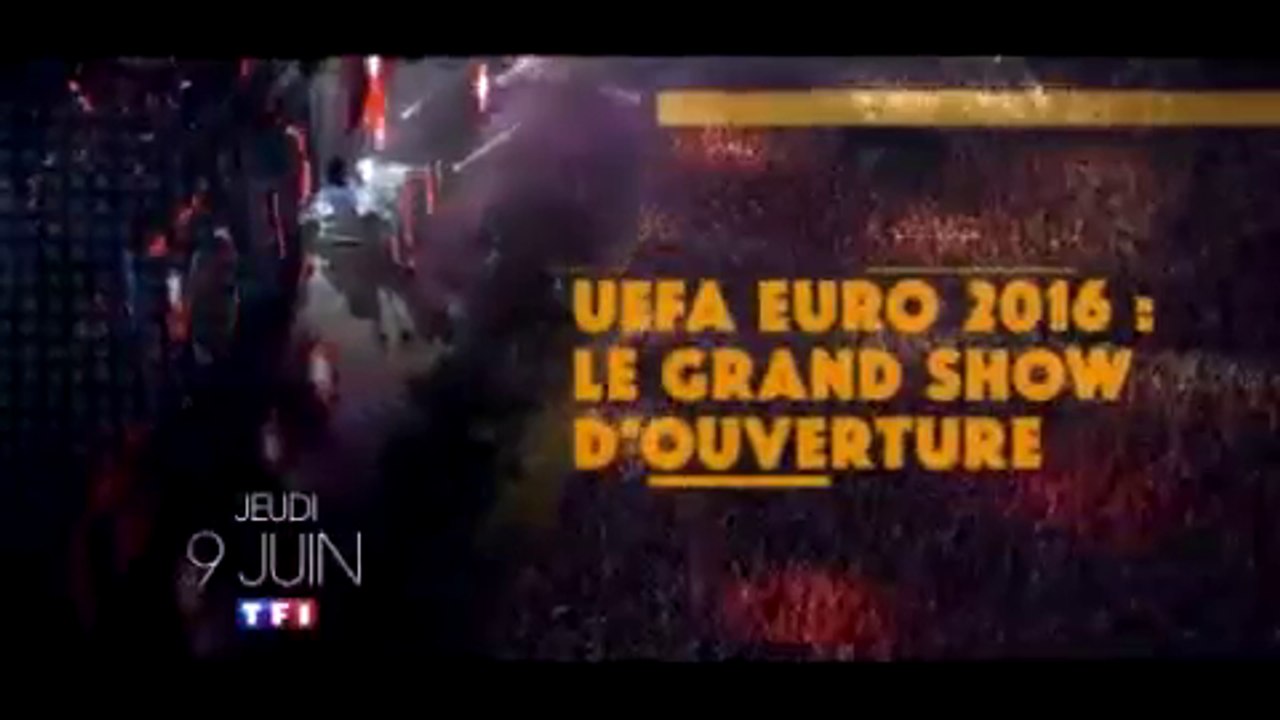 Euro 2016 Le grand show d'ouverture + Le grand show de David Guetta - Tf1 09 06 16