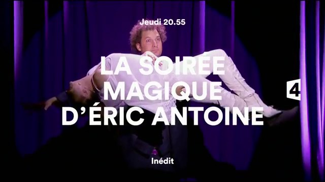 La soirée magique d'Eric Antoine - 27 04 17