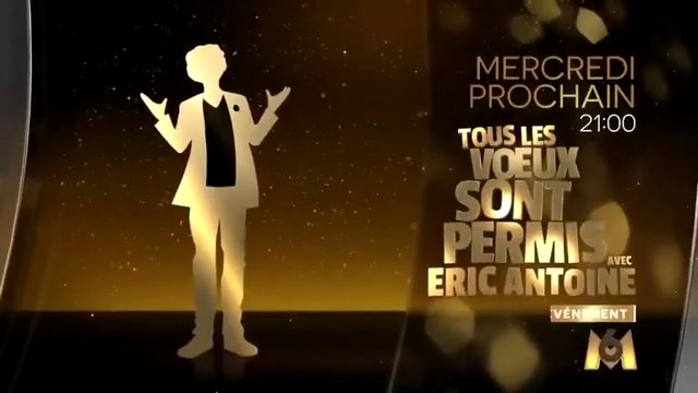 Tous les voeux sont permis avec Éric Antoine - M6 - 03 01 18