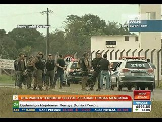 Dua wanita terbunuh selepas kejadian tembak menembak