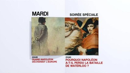 Soirée spéciale Napoléon (Quand Napoléon déchaînait l'Europe) - 11/04/17