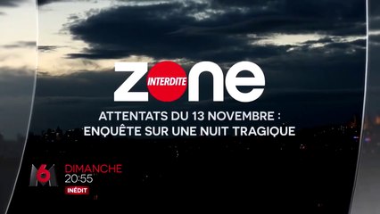 Zone interdite - Attentats du 13 novembre : enquête sur une nuit tragique - 24/04/16