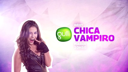Chica Vampiro - Gulli - 26 04 16