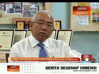 Vape tertakluk pada peraturan sedia ada di sekolah