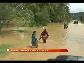 Sungai cetek punca banjir di Kedah
