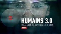 Humains 3.0 - 31/03/17