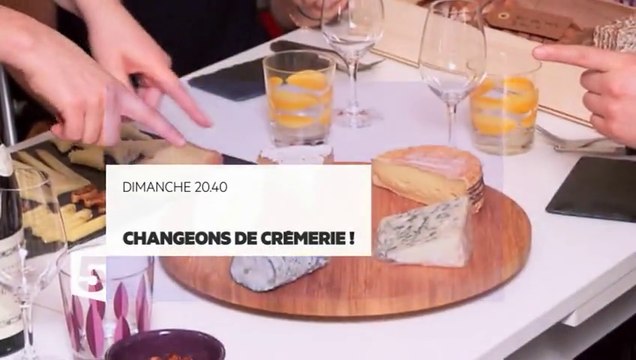 Changeons de crèmerie ! - 01 05 16