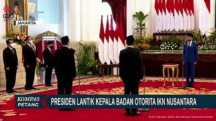 Presiden Lantik Bambang Susantono Jadi Kepala Badan Otorita IKN, Dhony Rahajoe Jadi Wakilnya