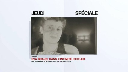 Eva Braun, dans l'intimité d'Hitler - 07/04/16