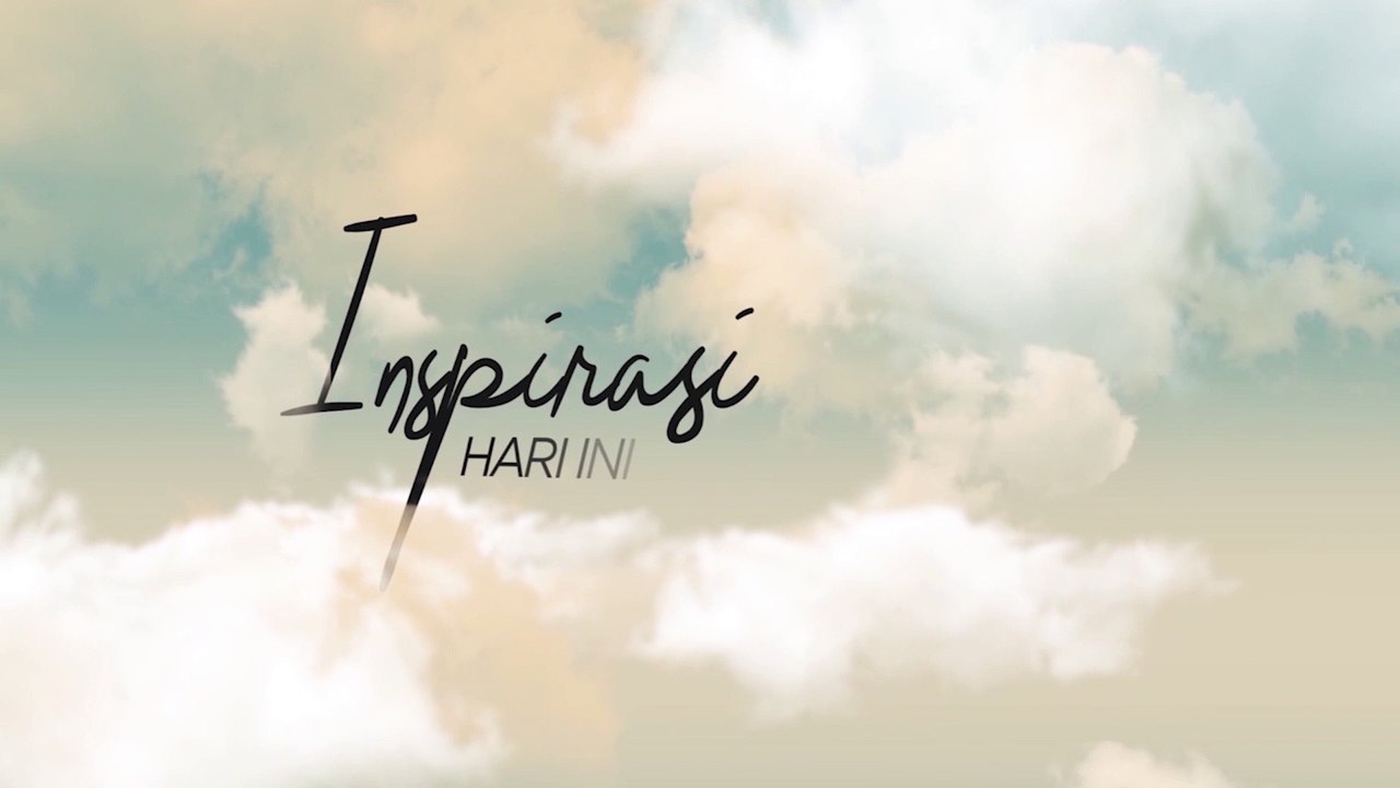 TODAY'S INSPIRATION FROM CIPUTRA (INSPIRASI dari ciputra)