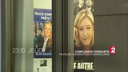 Complément d'enquête - Fillon, FN : candidats sous surveillance - 09/03/17