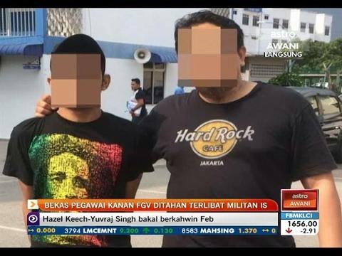 Pegawai Kanan FGV ditahan dipercayai terlibat militan IS