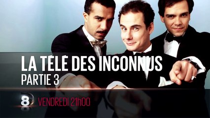 La Télé des inconnus - Part 3 - 18/03/16