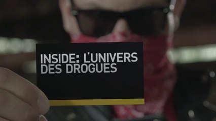 Inside : l'univers des drogues