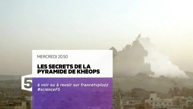 Les Secrets de la Pyramide de Kheops - 01/03/17