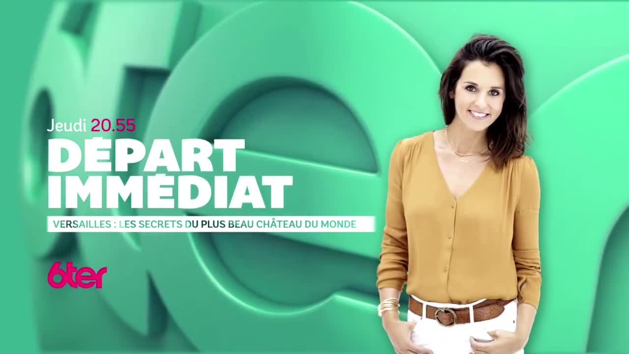 Départ Immédiat - Versailles : dans les secrets du plus grand château du monde - 16/02/17