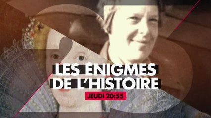 Les Enigmes de l'Histoire - L'énigme de la reine vierge - 23/02/17