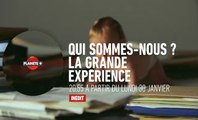 Qui sommes-nous : la grande expérience- Planète+