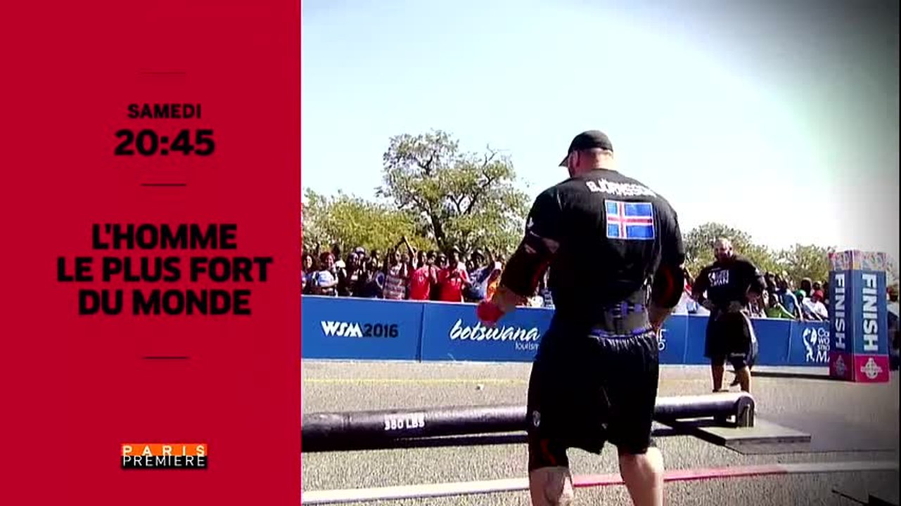 L'Homme le plus fort du monde 2016 - 09/02/17