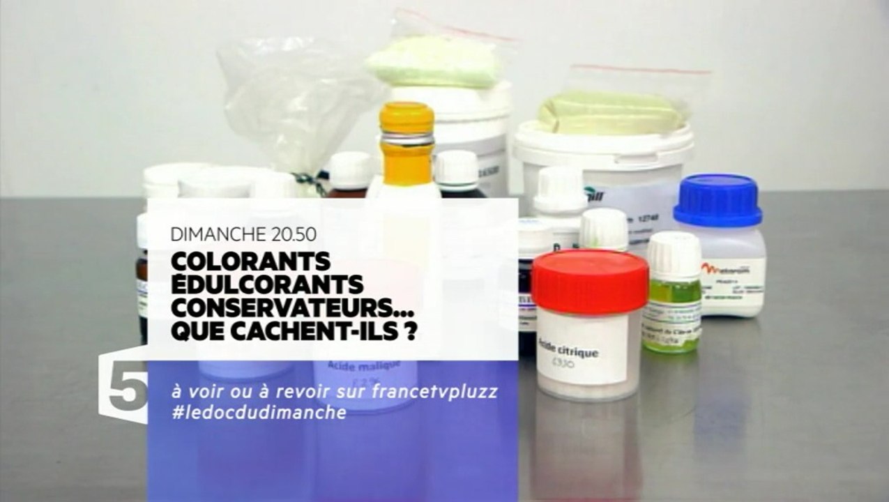 Colorants, édulcorants, conservateurs, que cachent-ils? 26/02/17