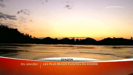 Les Plus beaux fleuves du monde - janvier 2017