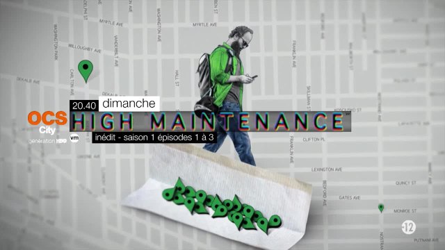 High Maintenance - S1E1/2/3 - OCS