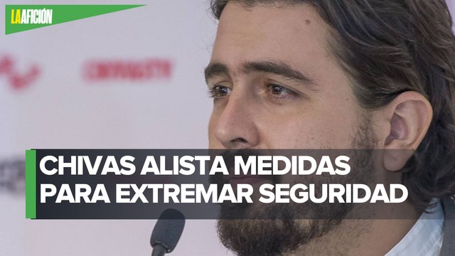 Chivas trabaja en el tema de seguridad dentro de su casa desde hace varios años